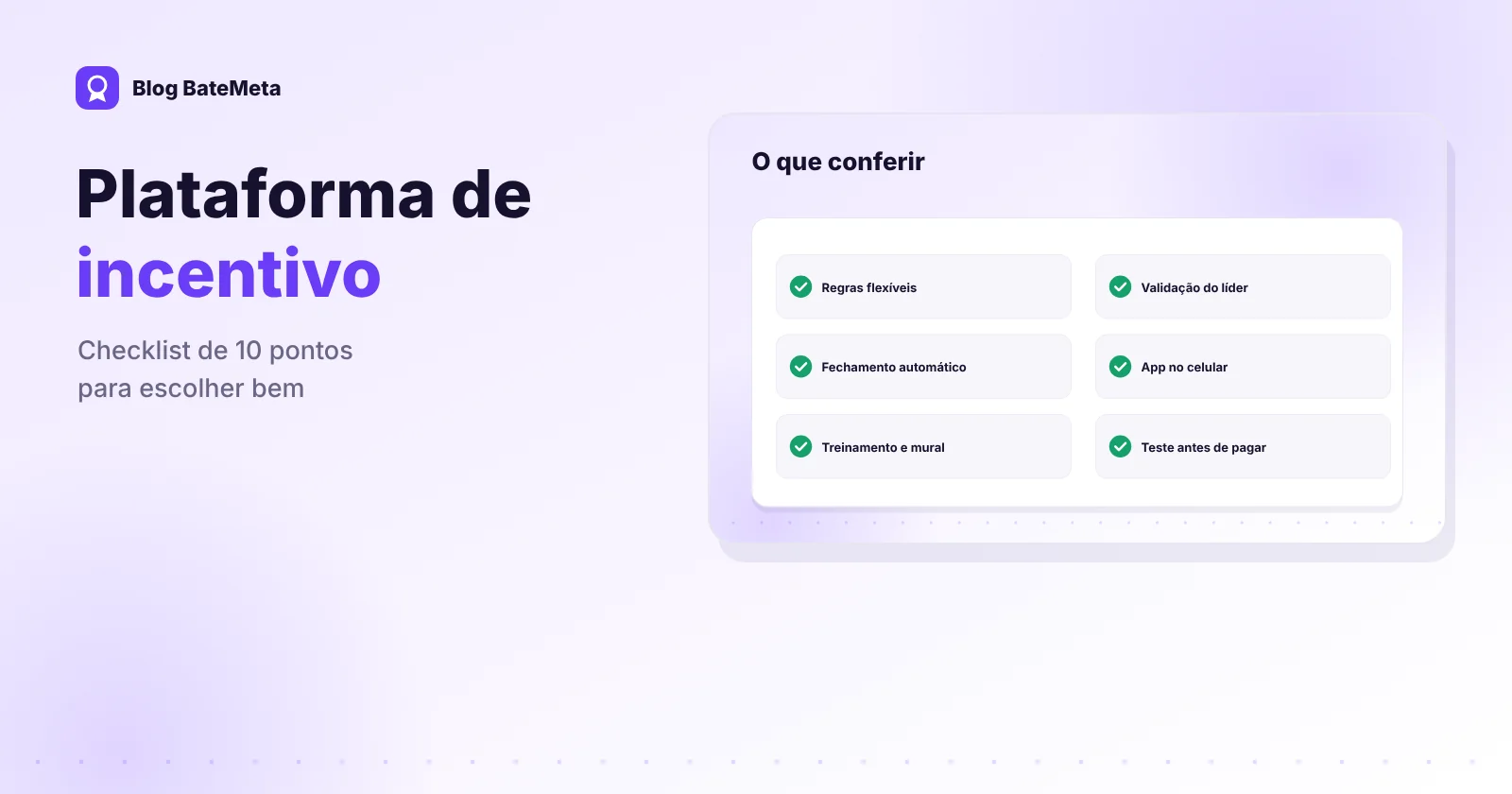 Checklist de dez pontos para escolher uma plataforma de metas e incentivo